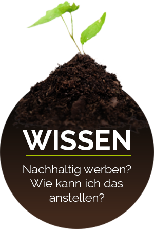 WISSEN: Nachhaltig werben? Wie kann ich das anstellen?